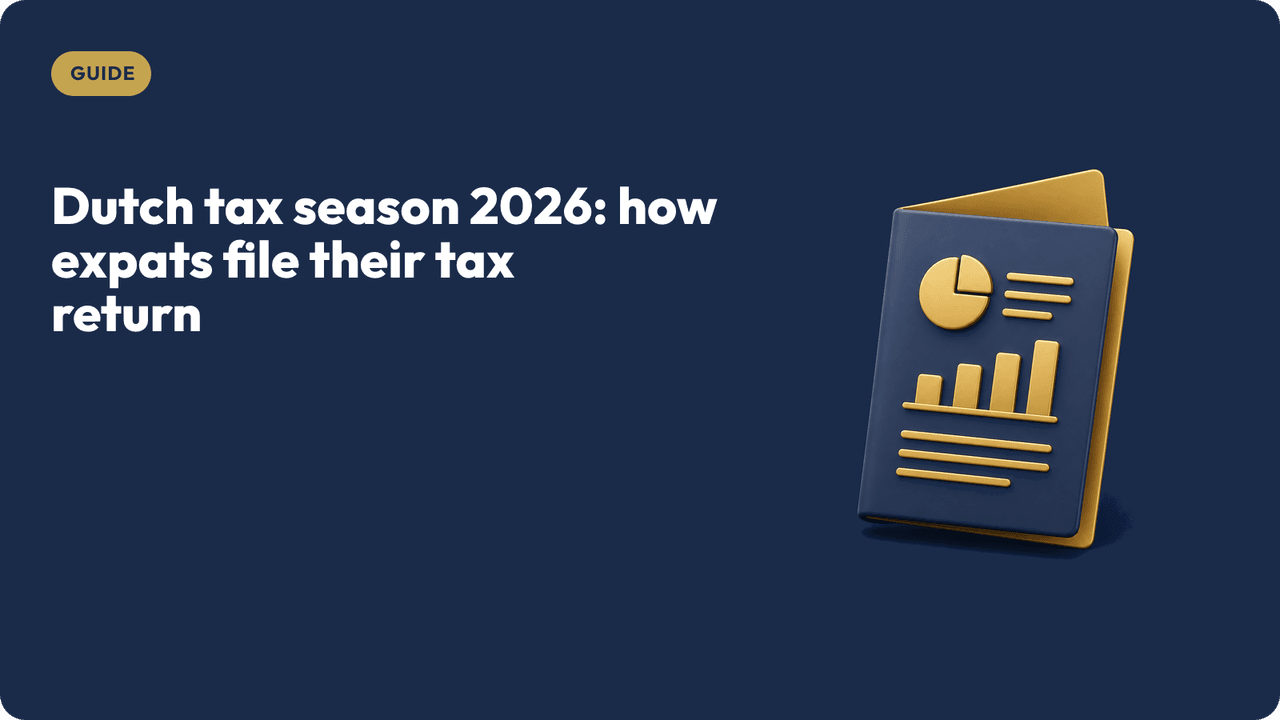 Dutch tax season 2026: how expats file their tax return