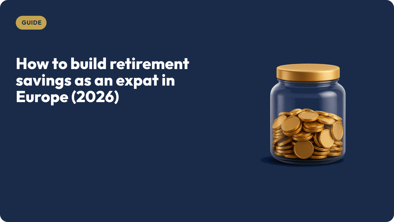 How to build retirement savings as an expat in Europe (2026)