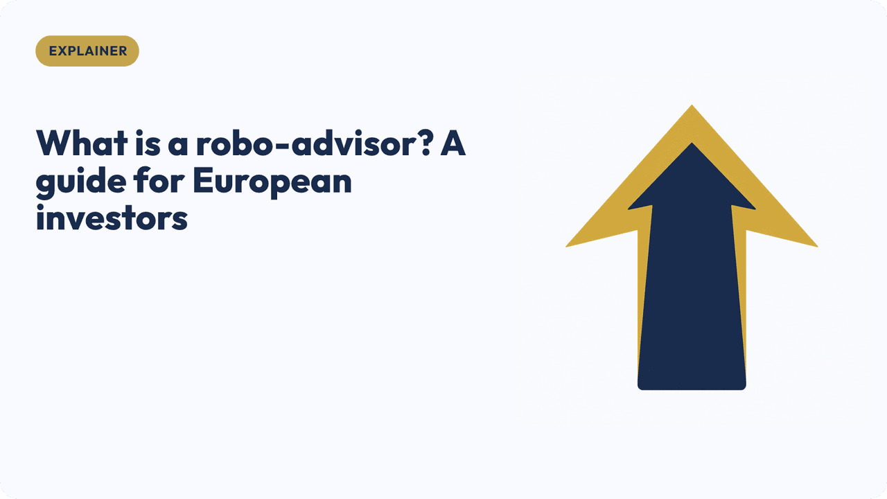 What is a robo-advisor? A guide for European investors